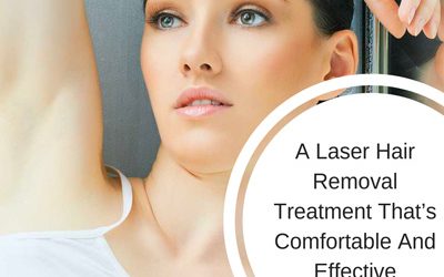 A Laser Hair Removal Treatment That’s Comfortable And Effective